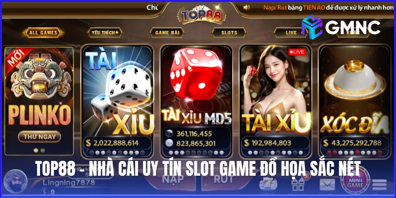 Top88 – Nhà cái uy tín slot game đồ họa sắc nét, chủ đề độc đáo