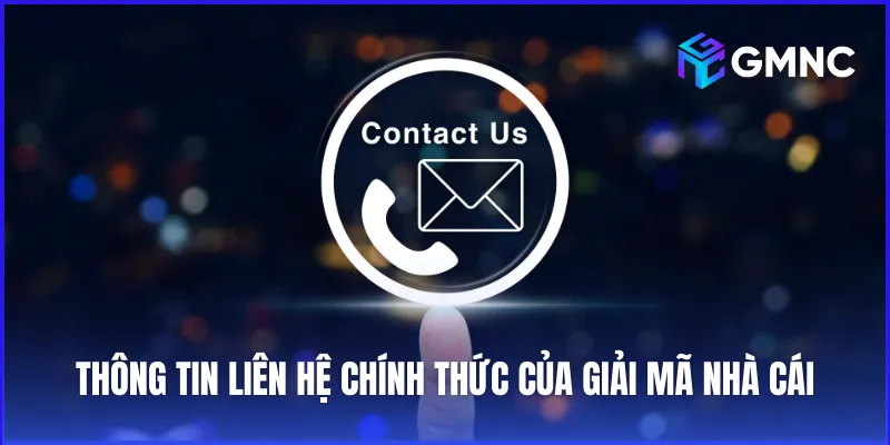 Thông tin liên hệ chính thức của Giải Mã Nhà Cái
